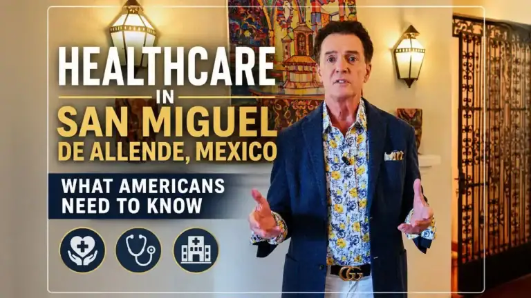 Video thumbnail: man in a blazer presenting healthcare info in San Miguel de Allende, Mexico; headline text overlays say 'HEALTHCARE IN SAN MIGUEL DE ALLENDE, MEXICO' and 'WHAT AMERICANS NEED TO KNOW' with medical icons nearby